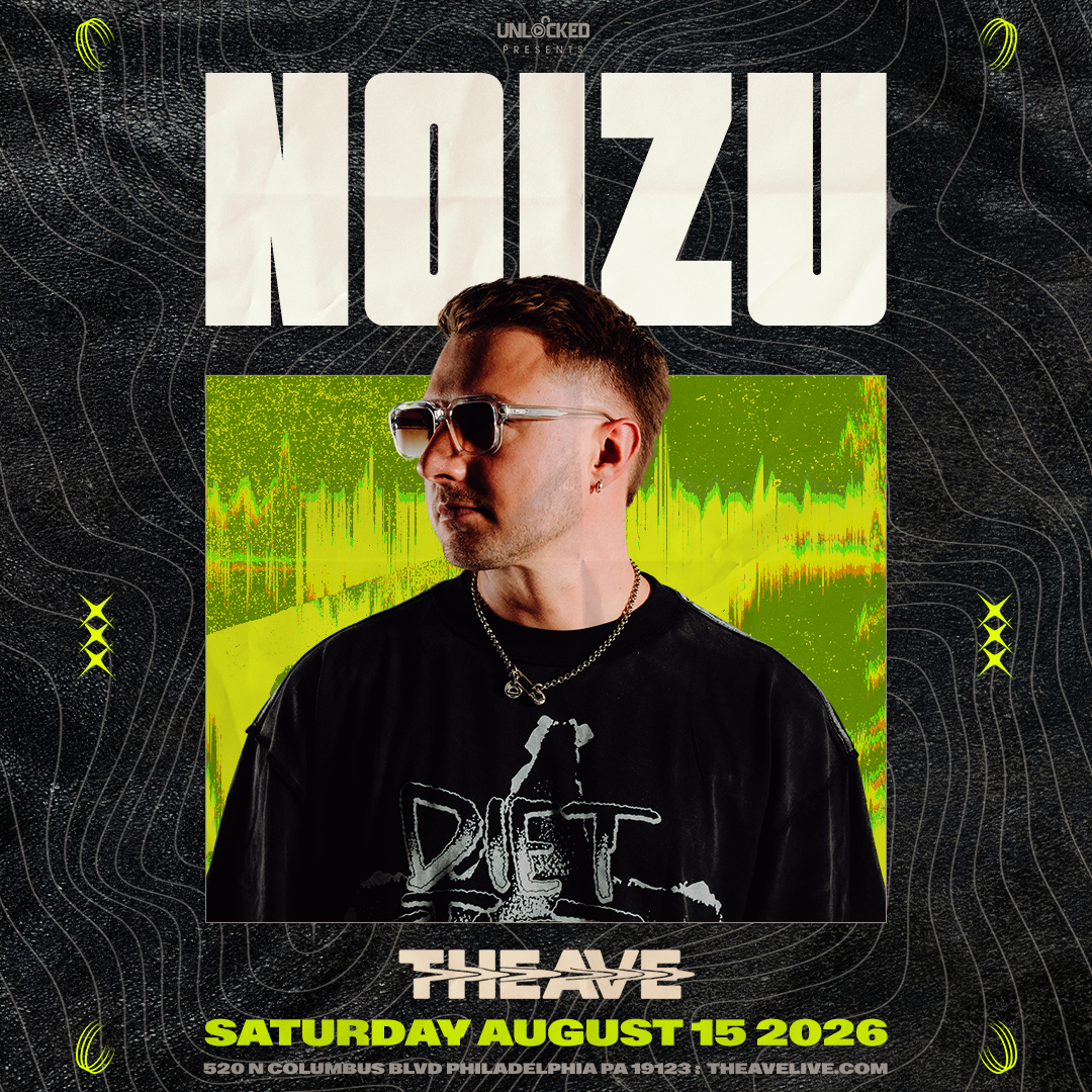 Noizu at The Ave Live Philadelphia - Saturday August 15th